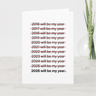 2026 Will Be My Year Funny Humor New Year Quote Kaart