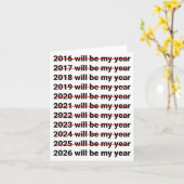 2026 Will Be My Year Funny Humor New Year Quote  Kaart (Gele Bloem)