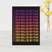 2026 Will Be My Year Funny Humor New Year Quote Kaart (Gele Bloem)