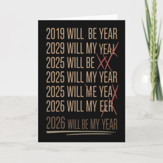 2026 Will Be My Year Funny Humor New Year Quote Kaart