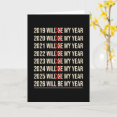 2026 Will Be My Year Funny Humor New Year Quote Kaart (Gele Bloem)