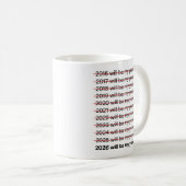 2026 Will Be My Year Funny Humor New Year Quote Koffiemok (Voorkant rechts)