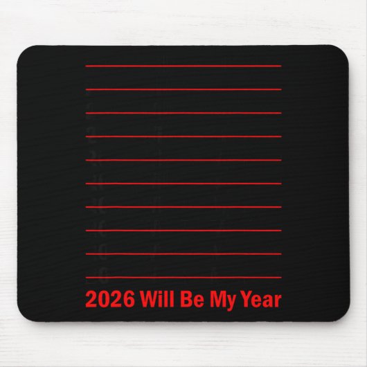 2026 Will Be My Year Funny Humor New Year Quote Me Muismat (Voorkant)