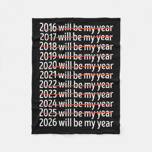 2026 Will Be My Year Funny Humor New Year Quote Re Fleece Deken (Voorkant)