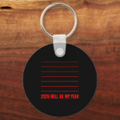 2026 Will Be My Year Funny Humor New Year Quote Sleutelhanger (Voorkant)
