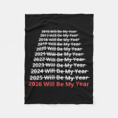 2026 Will Be My Year Funny New Year Quote  Fleece Deken (Voorkant)