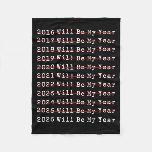 2026 Will Be My Year Funny New Year Quote Men Wome Fleece Deken (Voorkant)