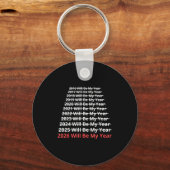 2026 Will Be My Year Funny New Year Quote  Sleutelhanger (Voorkant)