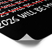 2026 Will Be My Year Funny New Years Eve Resolutio Poster (Hoek)