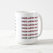 2026 Will Be My Year Funny Sarcastic New Years Koffiemok (Voorkant rechts)