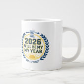 2026 Will Be My Year Grote Koffiekop (Rechts)