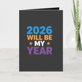 2026 Will Be My Year Inspirational New Beginnings Kaart