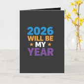 2026 Will Be My Year Inspirational New Beginnings Kaart (Gele Bloem)