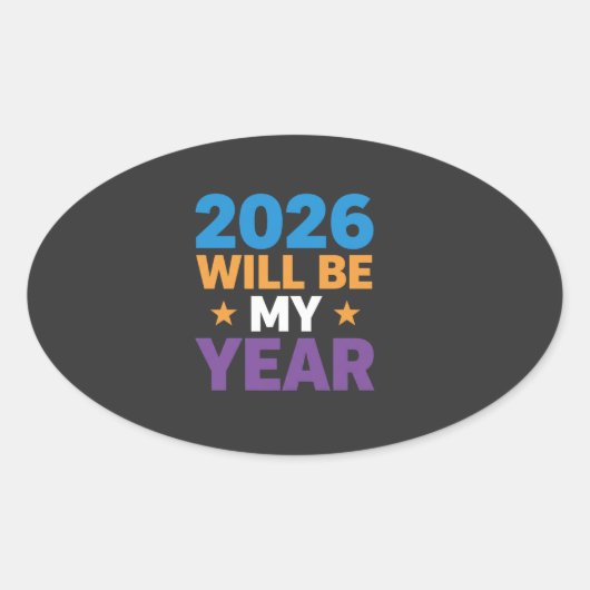 2026 Will Be My Year Inspirational New Beginnings Ovale Sticker (Voorkant)