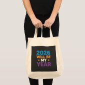 2026 Will Be My Year Inspirational New Beginnings Tote Bag (Voorkant (product))