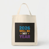 2026 Will Be My Year Inspirational New Beginnings Tote Bag (Voorkant)