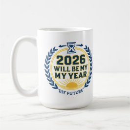 2026 Will Be My Year Koffiemok