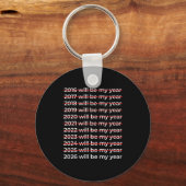 2026 Will Be My Year Motivational Funny New Year 2 Sleutelhanger (Voorkant)