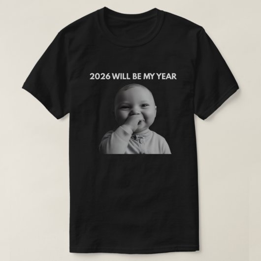 2026 Will Be My Year T-shirt (Design voorkant)