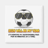 2026 Will Be My Year to Ignore My Responsibilities Magneet (Voorkant)