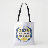 2026 Will Be My Year Tote Bag (Voorkant)