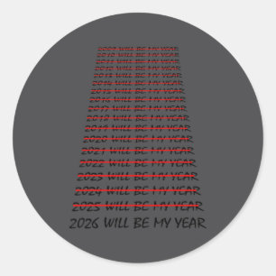 2026 Zal Mijn Jaar Zijn Funny Oud en Nieuw Jaar Re Ronde Sticker