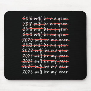2026 Zal Mijn Jaar Zijn Grappige Humor Nieuw Jaar  Muismat