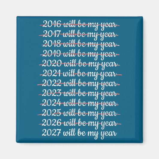 2027 Will Be My Year Procrastination New Year Reso Magneet (Voorkant)