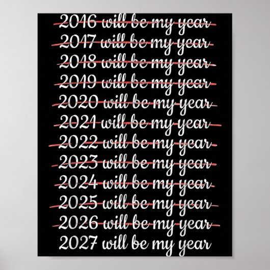 2027 Will Be My Year Procrastination New Year Reso Poster (Voorkant)
