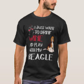 209 Drink wijn en speel met mijn Beagle T-shirt (Voorkant)