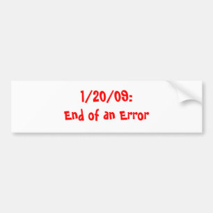 20-01-09: Einde van een fout Bumpersticker