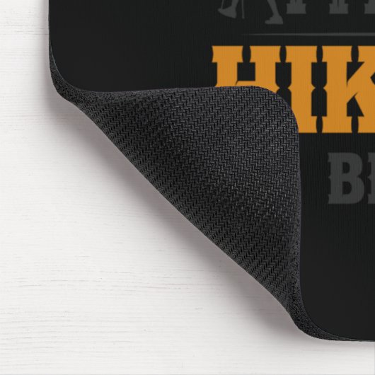 20.Hiking dat ik me heb gepauzeerd om hier te zijn Muismat (Hoek)