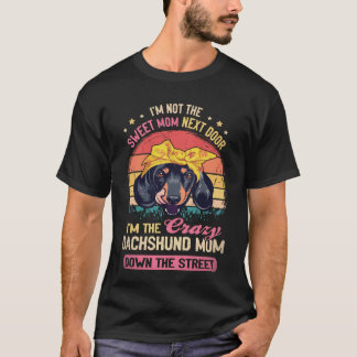 20 Ik ben niet de lieve moeder van hiernaast, ik b T-shirt