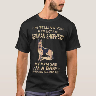 20 Ik zeg je, ik ben geen Duitse herder Mijn Mo T-shirt