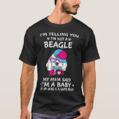 20 Ik zeg u dat ik geen Beagle ben T-shirt (Voorkant)