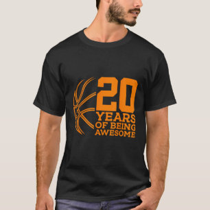 20 JAAR GEWELDIGE BASKETBAL 20E VERJAARDAG T-SHIRT