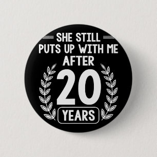 20 jaar huwelijk man grappig 20ste verjaardag ronde button 5,7 cm