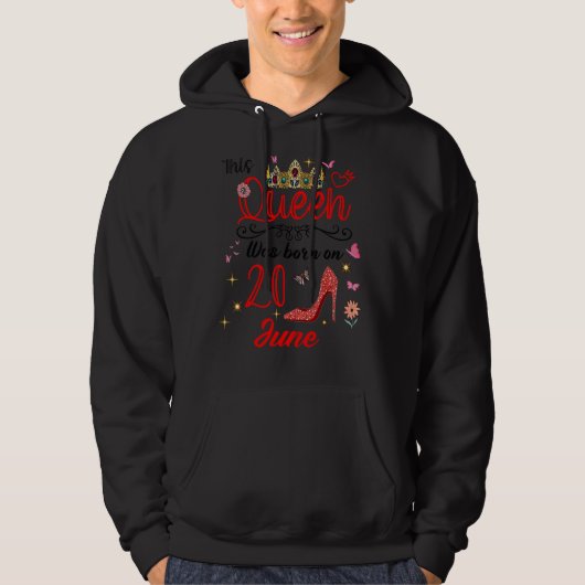 20 juni Deze koningin werd geboren op 20 juni Hoodie (Voorkant)