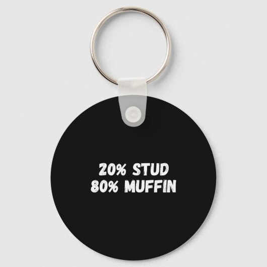 20% Stud 80% Muffin Tee Funny Quotes Tee Sleutelhanger (Voorkant)
