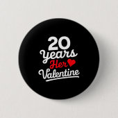 20 Years Her Valentine _ Anniversary Couples Valen Ronde Button 5,7 Cm (Voorkant)
