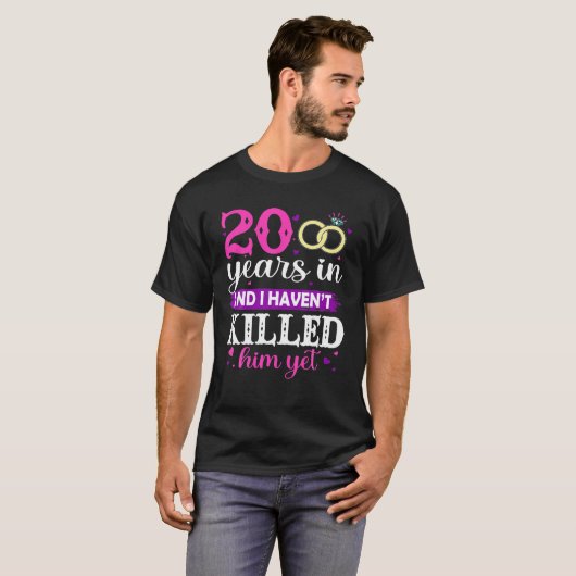 20 Years In And I Haven't Killed Him Yet Marriott T-shirt (Voorkant volledig)
