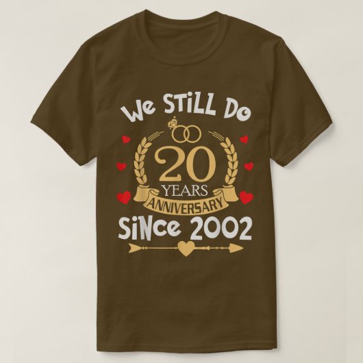 20e bruiloft Jubileum we doen nog steeds 20 jaar s T-shirt (Design voorkant)