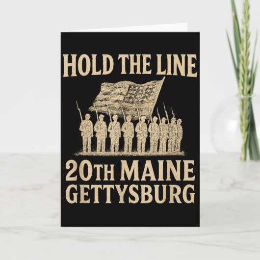 20th Maine Houd De Linie – Gettysburg Hommage  Kaart (Voorkant)