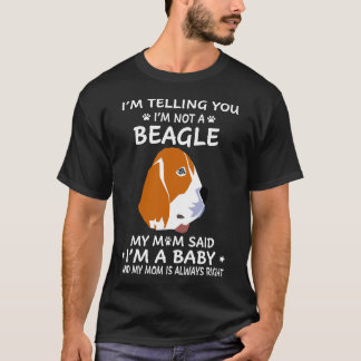 211 Ik zeg u dat ik geen Beagle ben T-shirt