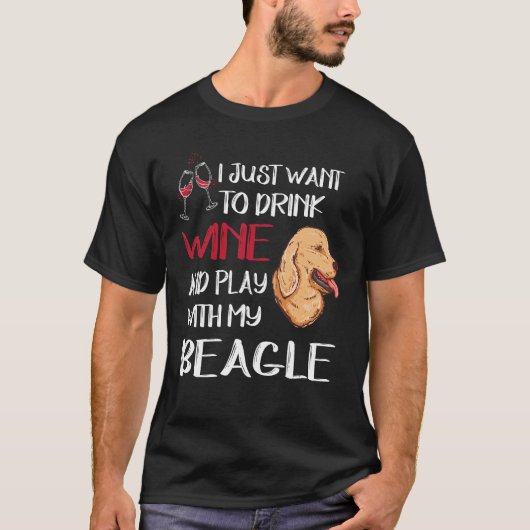 216 Drink wijn en speel met mijn Beagle T-shirt (Voorkant)