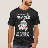 219 Ik zeg je dat ik geen beagle ben T-shirt (Voorkant)