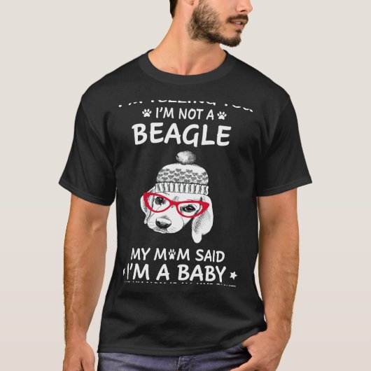 219 Ik zeg je dat ik geen beagle ben T-shirt (Voorkant)