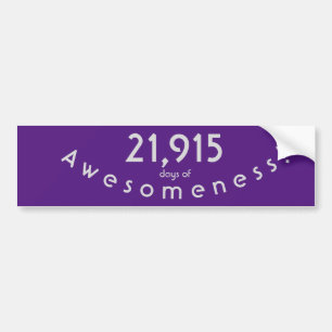 21.915 dagen van geweldigheid verjaardag vieren bumpersticker