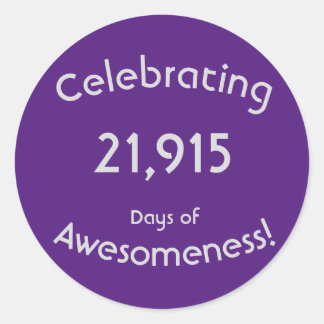 21.915 dagen van geweldigheid verjaardag vieren ronde sticker