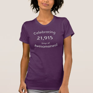 21.915 dagen van geweldigheid verjaardag vieren t-shirt